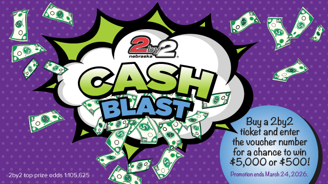 2by2 Cash Blast. Buy a 2by2 ticket and enter the voucher number for a chance to win $5,000 or $500! Promotion ends March 24, 2026. 2by2 top prize odds 1:105,625.